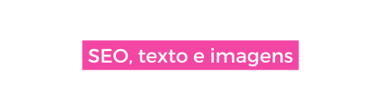 SEO texto e imagens